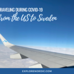 Traveling During Covid 19 From The Us To Sweden 150x150
