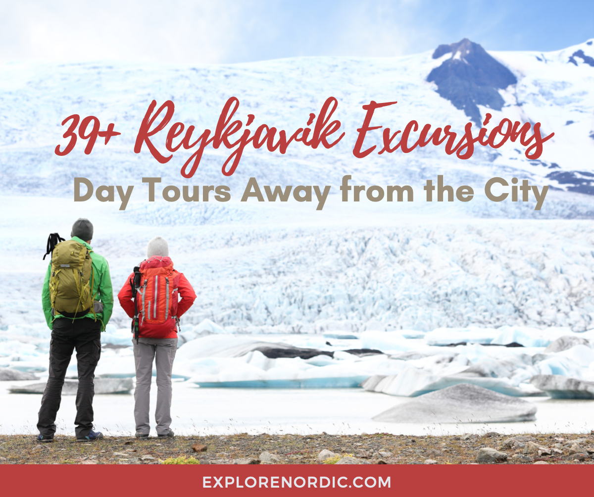 39+ Reykjavik Excursions Day Tours Away from the City Explore Nordic